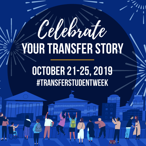 Celebrate Your Transfer Story - October 21-25, 2019
