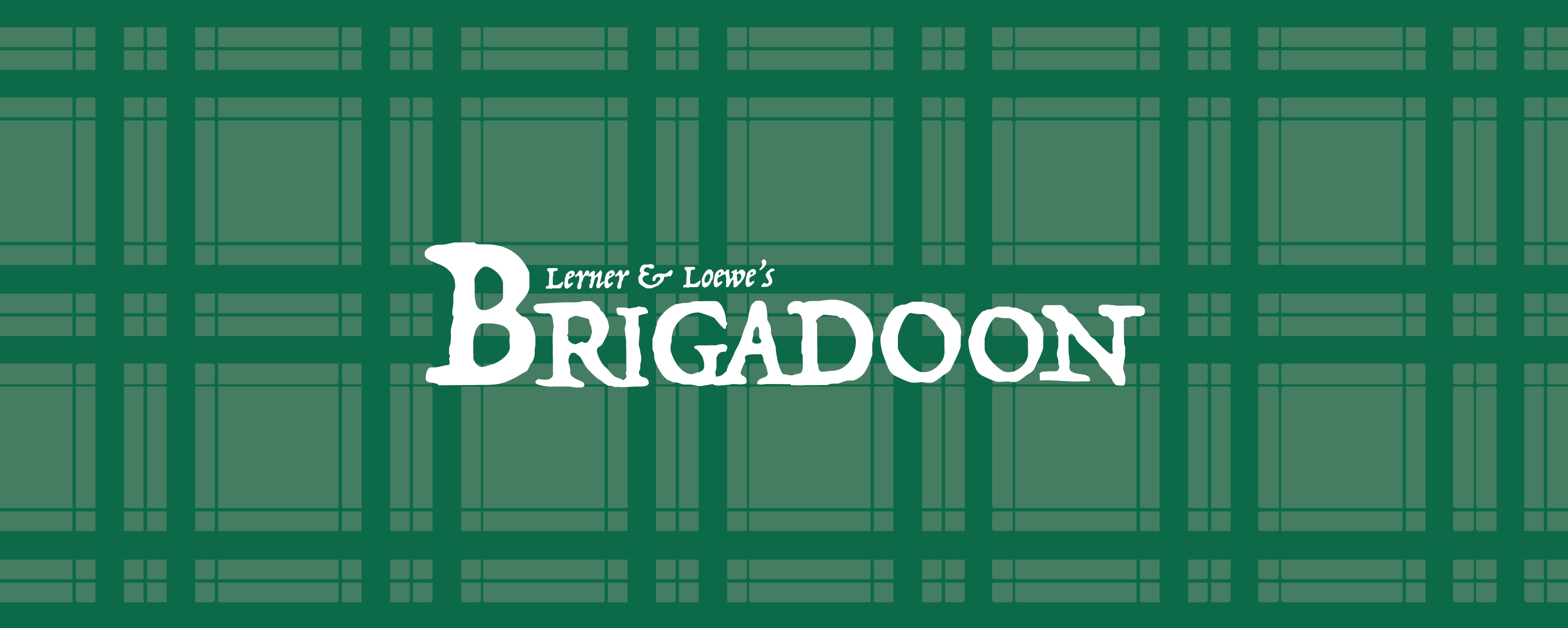 Lerner and Loewe's Brigadoon logo over green tartan plaid
