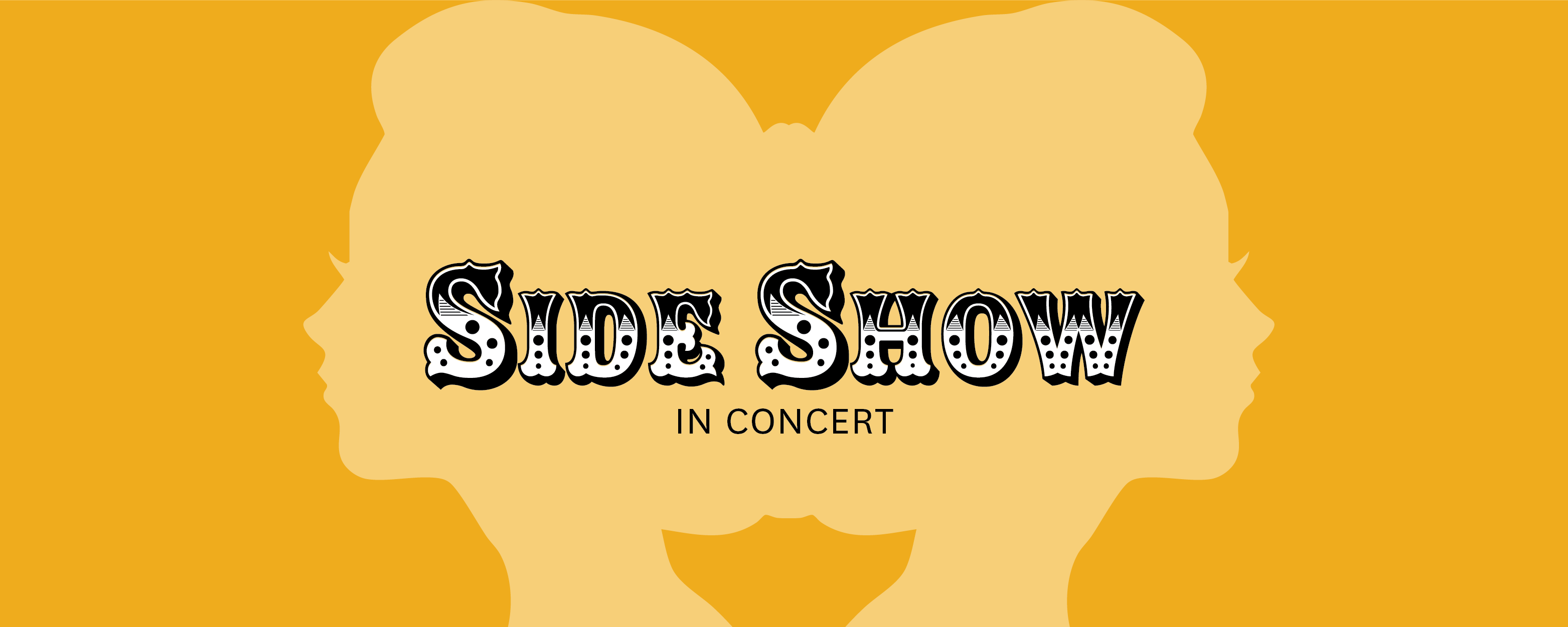 Side SHow in concert logo over a silhouette of two womens faces