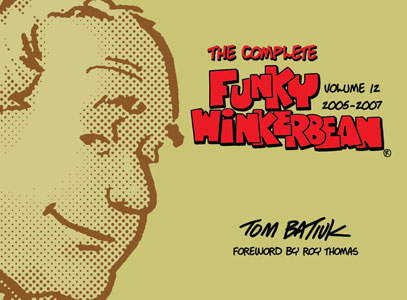 The Complete Funky Winkerbean Volume 12 was published by Kent State University Press.