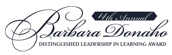 The 14th Annual Barbara Donaho Distinguished Leadership in Learning Award