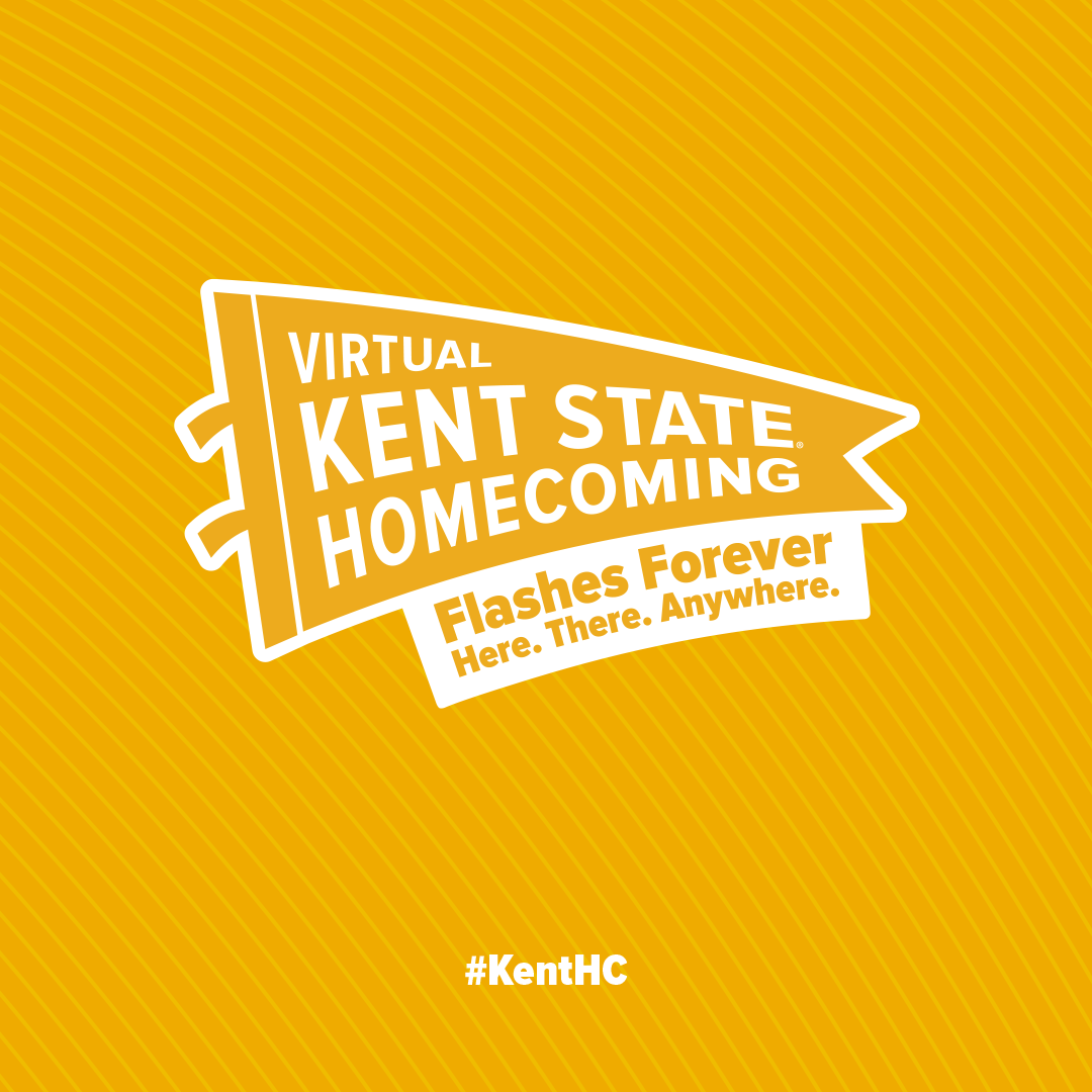 Virtual Kent State Homecoming: Flashes Forever-Here.There.Anywhere. #KentHC