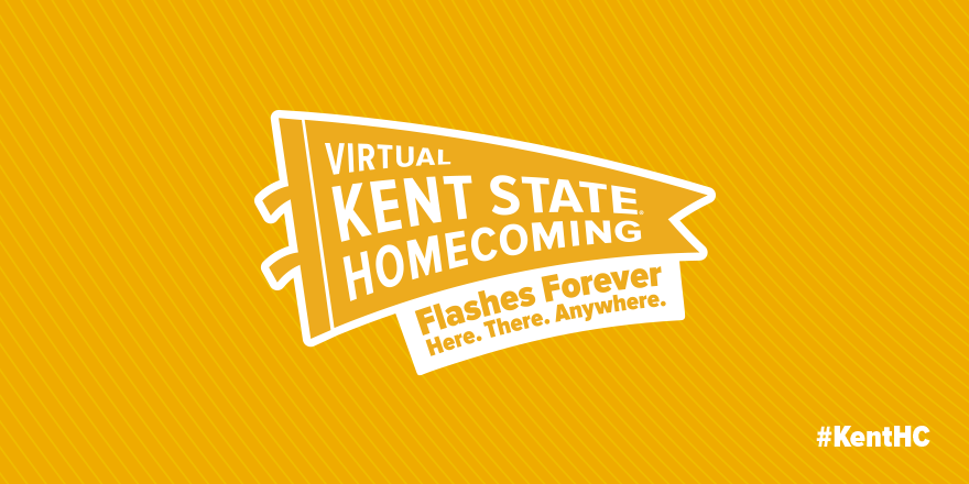 Virtual Kent State Homecoming: Flashes Forever-Here.There.Anywhere. #KentHC