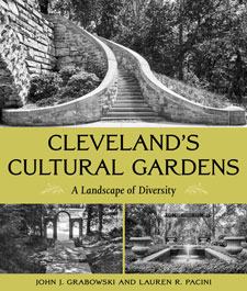 Cleveland's Cultural Gardens was published by Kent State University Press
