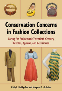 “Conservation Concerns in Fashion Collections: Caring for Problematic Twentieth-Century Textiles, Apparel, and Accessories” was published by Kent State University Press.