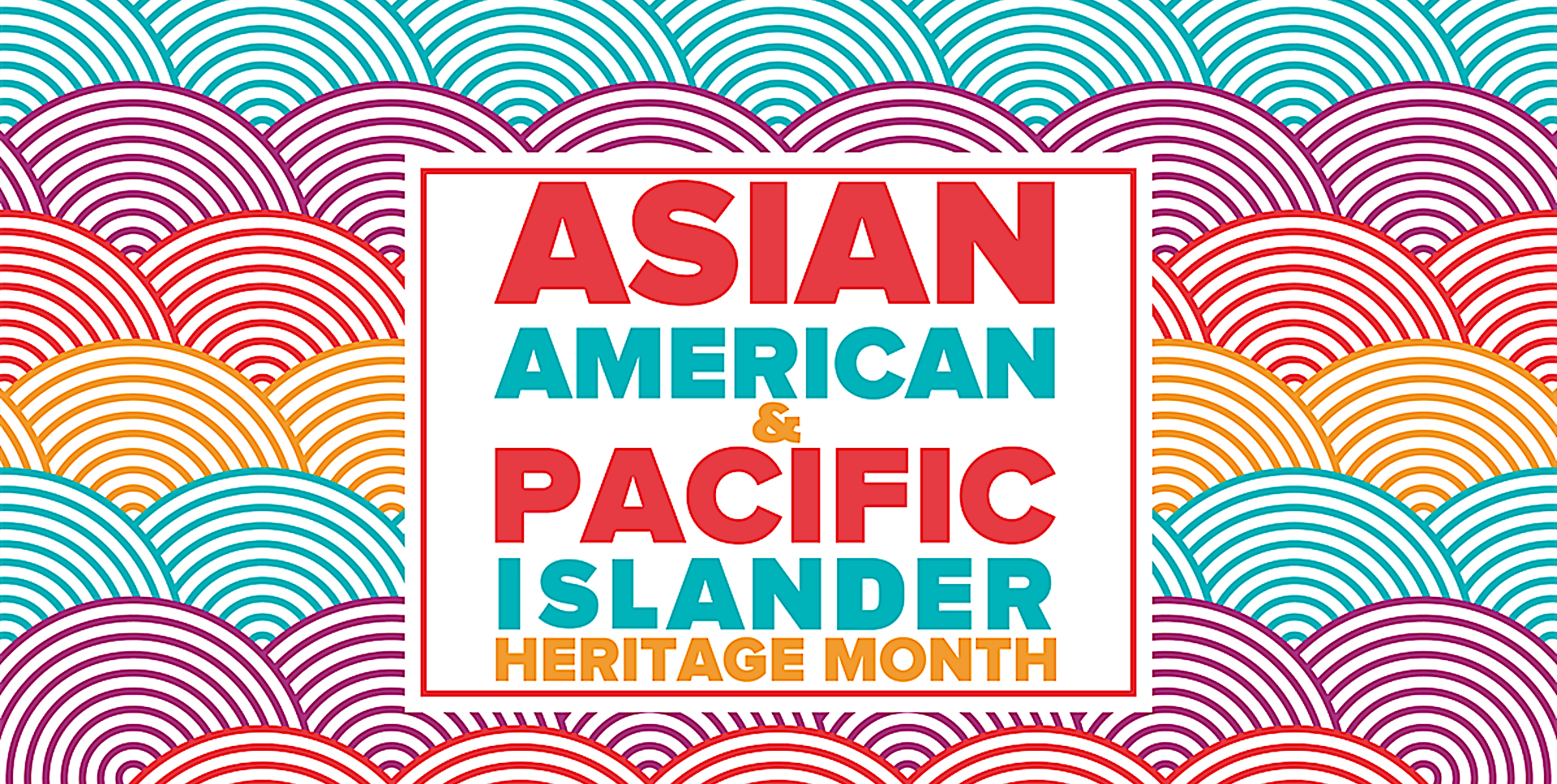 Asian American Pacific Islander Month