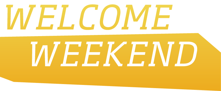 Welcome Weekend