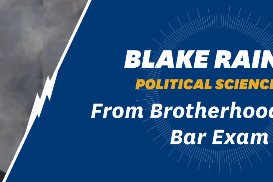 Blake Rainey: Political Science '26, From Brotherhood to the Bar Exam