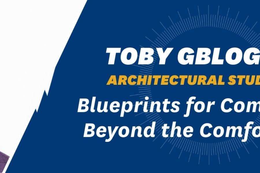 Toby Gbloguidi: Architectural Studies 2027, Blueprints for Community: Beyond the Comfort Zone