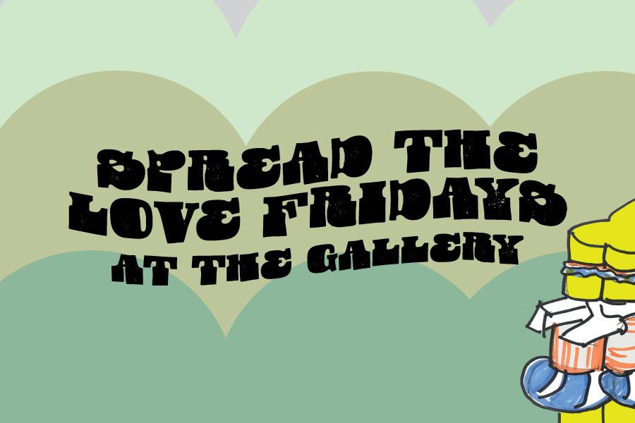 Flyer for Spread the Love at the Gallery, a crude drawing of sandwiches