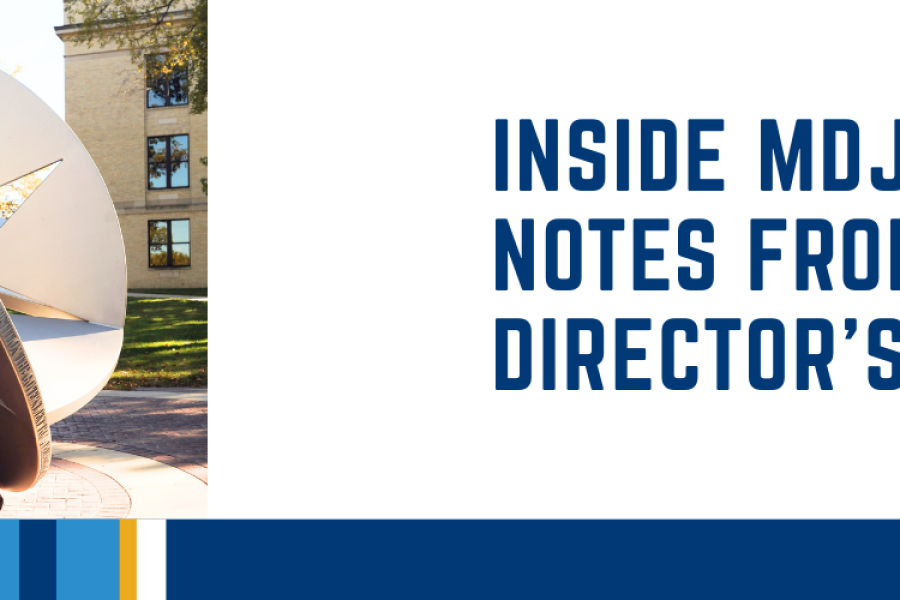 Large "star sphere" sculpture on campus lawn with academic building and trees behind it. Graphic text reads, “Inside MDJ: Notes from the Director’s Desk.”