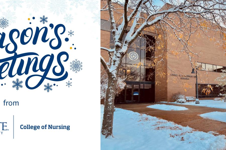 Season's Greetings from Kent State University, College of Nursing. The left side of the image features festive text and snowflake decorations. The right side shows a snowy scene outside the College of Nursing building at Kent State University during sunset.