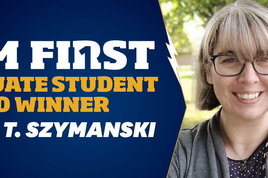 I am First graduate student award winner MIALIE T. SZYMANSKI,  