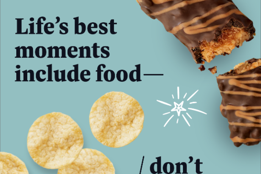 Some WeightWatcher chips and a chocolate bar next to the words "Life's best moments include food. Don't miss out!"