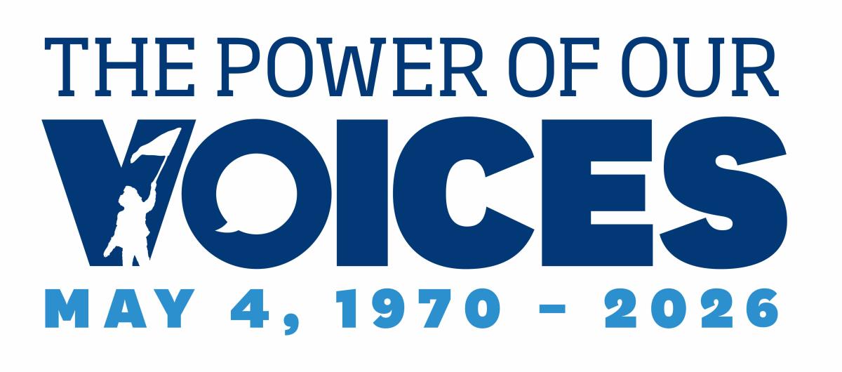 Graphic that reads "The Power of Our Voices, May 4, 1970 - 2026"