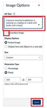 A screenshot of the "Image Options" sidebar in a Canvas editor. The "Alt Text" field is populated with the description: "A person wearing headphones is working on a laptop at a desk with books and a lamp" and is called out with a red box. The interface also includes a checkbox to mark the image as decorative, display settings for embedding or linking, and fields for adjusting image dimensions in pixels. There is a blue Done button at the bottom right corner.