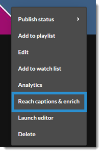 Kaltura Video menu: Reach captions and enrich