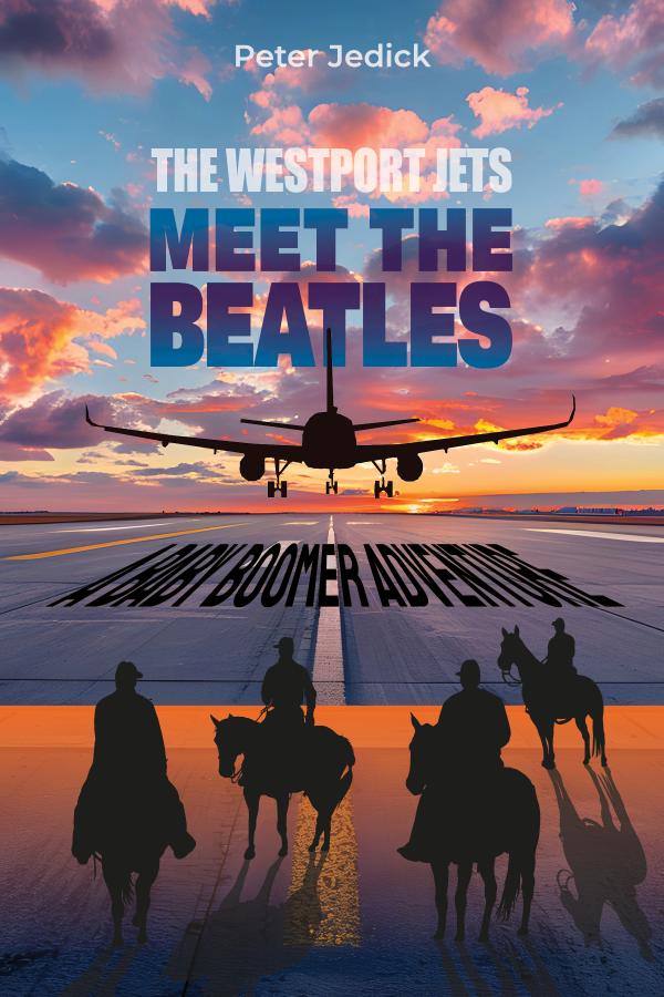 The cover of Peter Jedick's new book "The Westport Jets Meet the Beatles, A Baby Boomer Adventure."