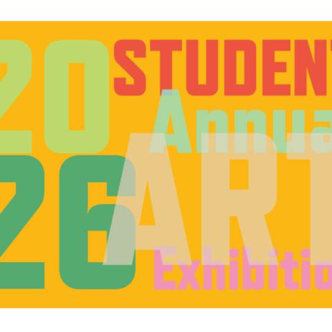 2026 Student Annual Art Exhibition