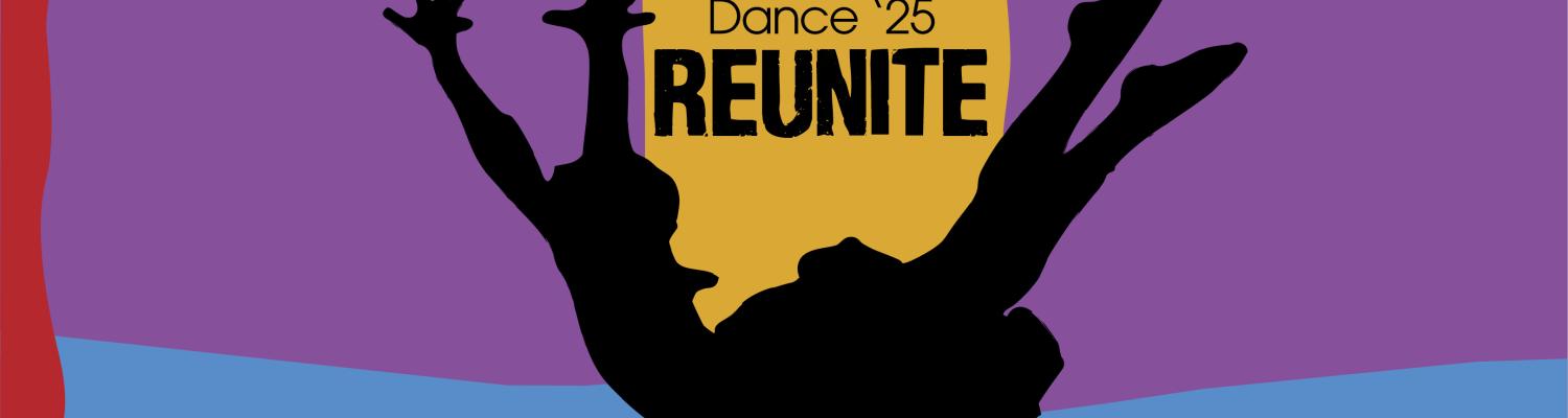 silhouettes of dancer with the title Dance '25 Reunite 