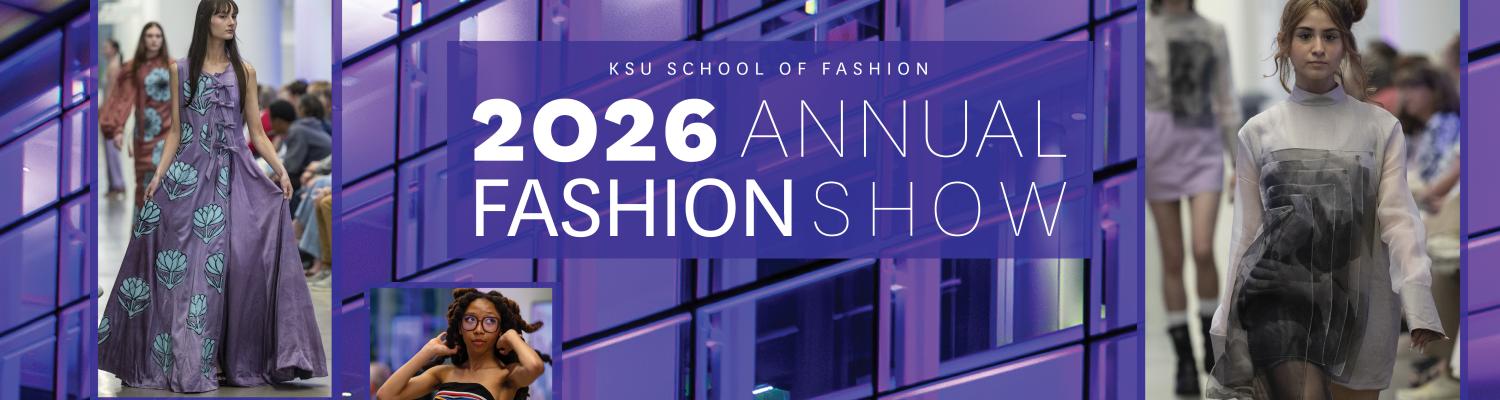 Fashion models in squares overlaying purple building background with the word "KSU School of Fashion 2026 Annual Fashion Show"