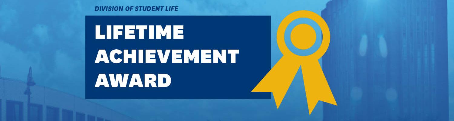 Division of Student Life Lifetime Achievement Awards
