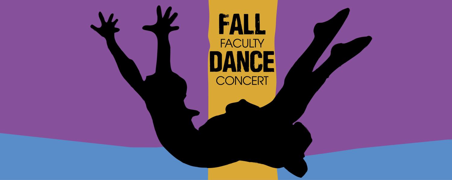 The silhouette of a dancer being tossed in the air with "Fall faculty dance concert" across it. 