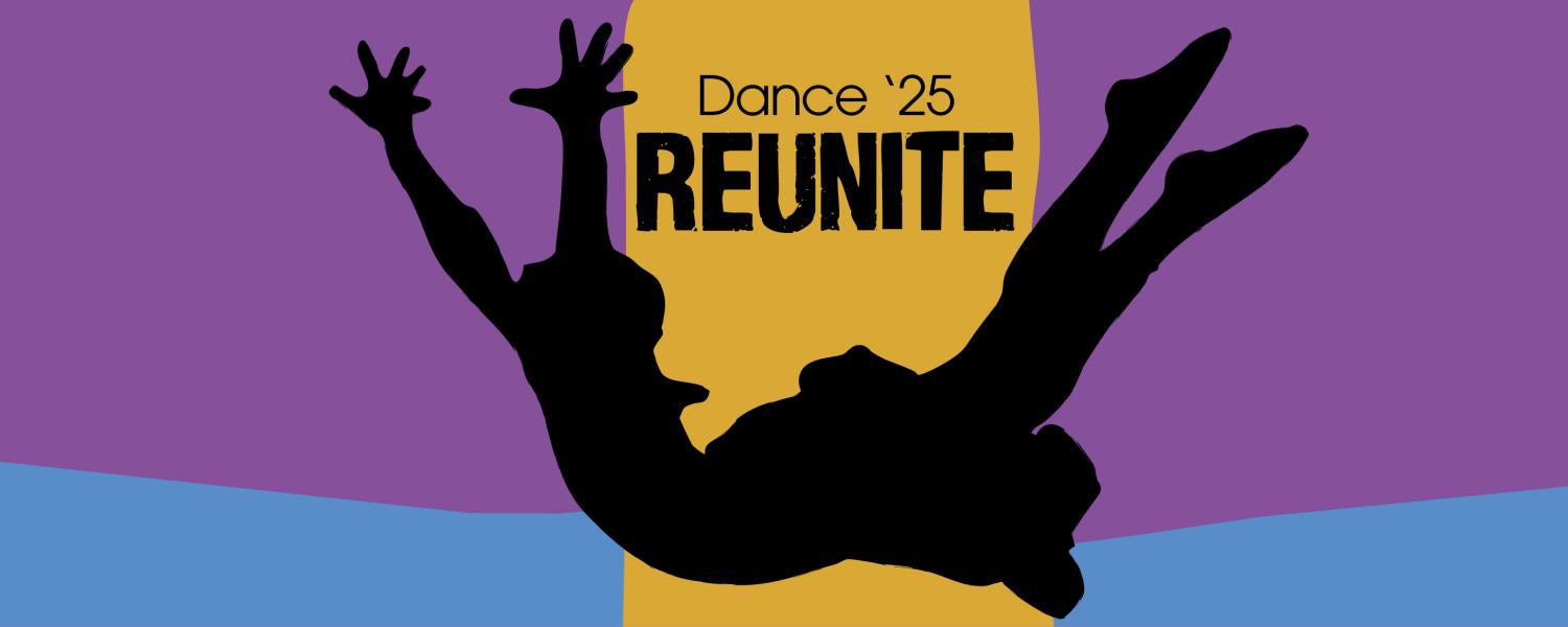 silhouettes of dancer with the title Dance '25 Reunite 