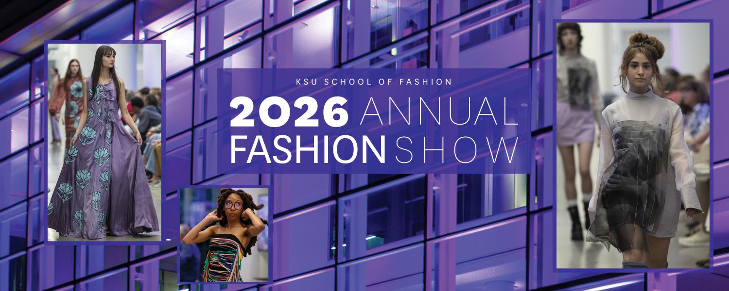 Fashion models in squares overlaying purple building background with the word "KSU School of Fashion 2026 Annual Fashion Show"