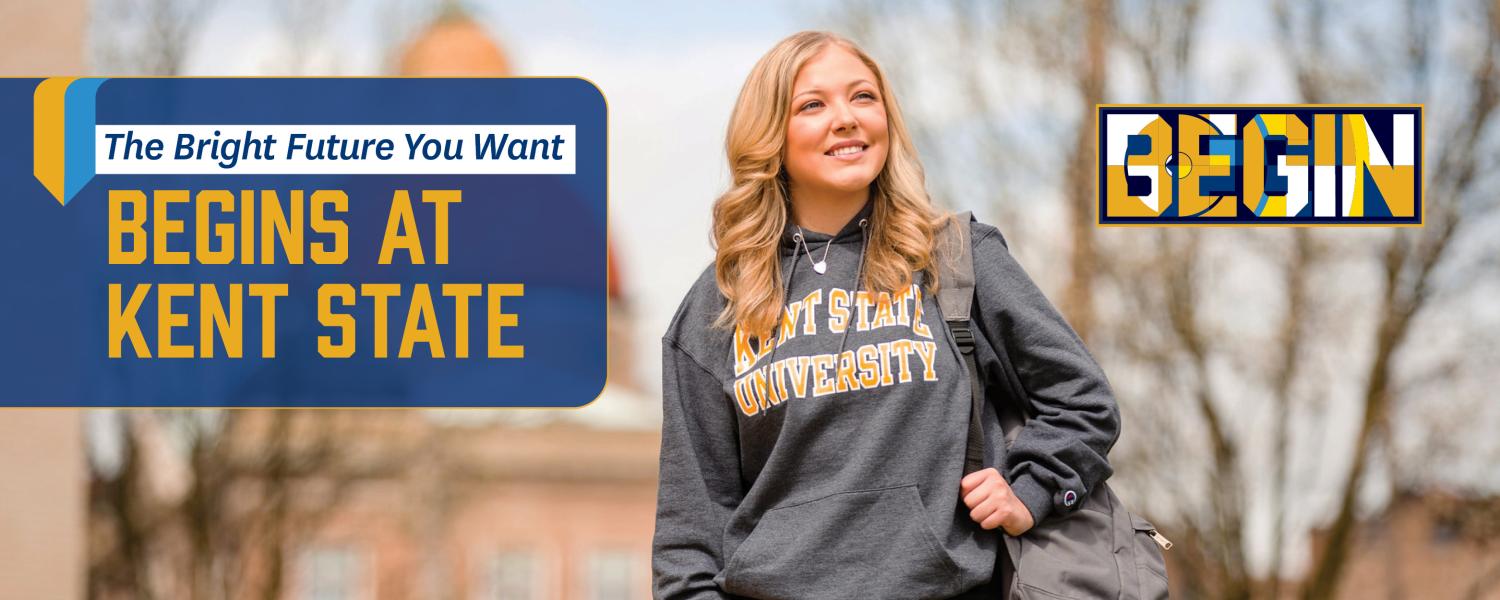 The bright future you want at Kent State