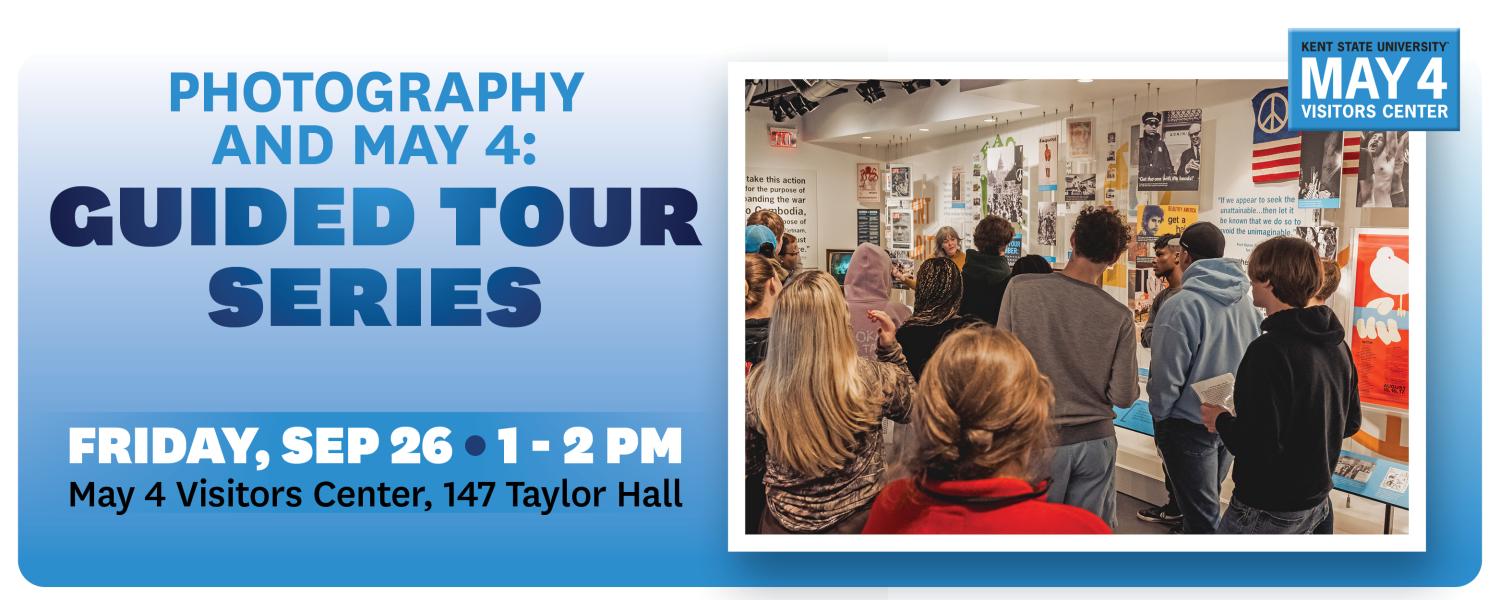 Photography And May 4 Guided Tour