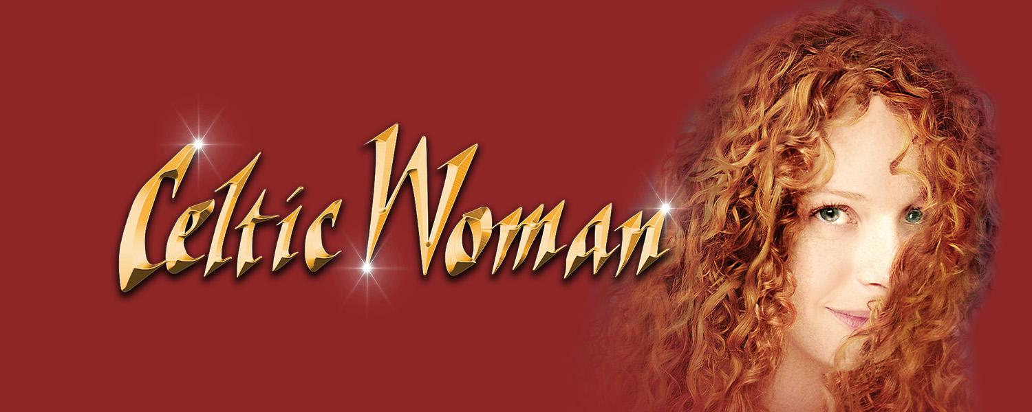 Celtic Woman | Performing Arts Center