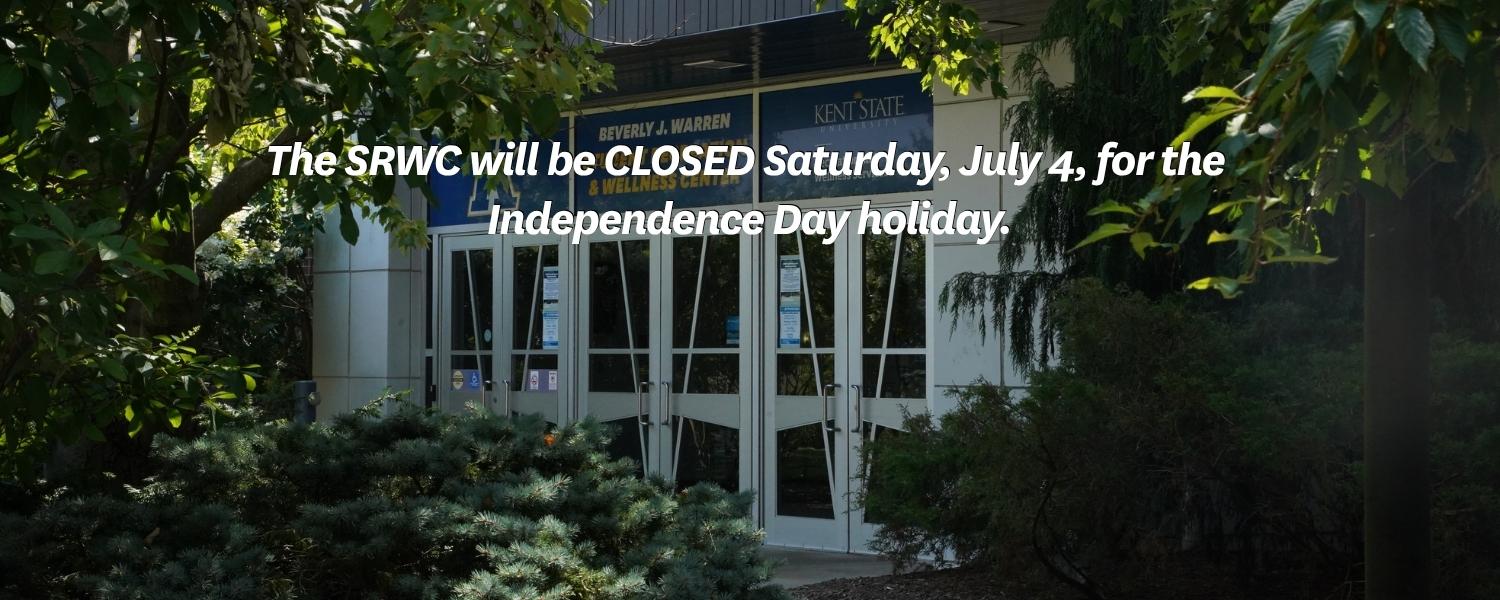 Front entrance of SRWC with message: The SRWC will be CLOSED Saturday, July 4, for the Independence Day holiday.