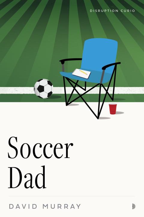 Soccer Dad: David Murray, '91