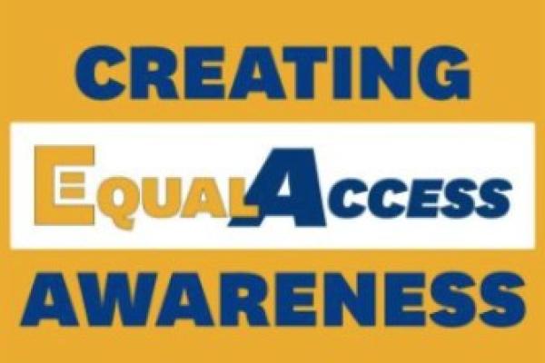 Blue and gold text that reads: "Creating Equal Access Awareness."