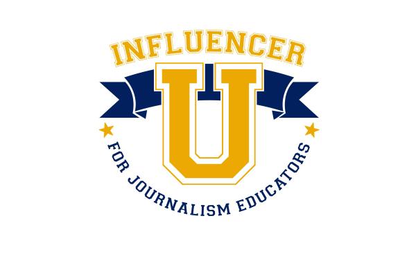 Influencer Uni Banner reading For Journalism Educators