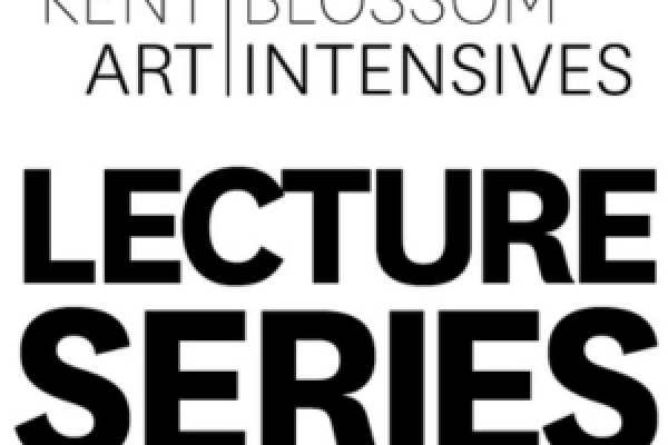 Kent Blossom Art Intensives Lecture Series