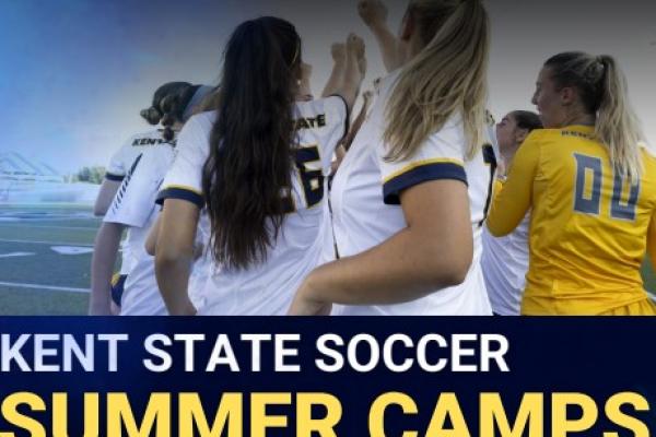 A group of Kent State women's soccer players and text that reads "Kent State Soccer Summer Camps"